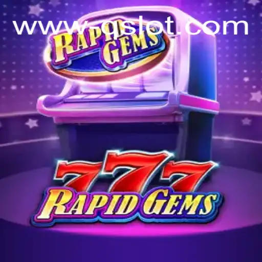 Descubra o Excitante Mundo de RapidGems777 no qslot.com